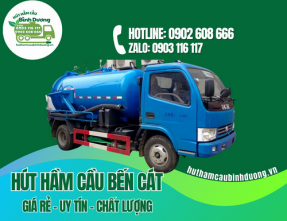 Hút Hầm Cầu Bến Cát Giá Rẻ - Uy Tín - Chất Lượng, Hút sạch 100% - Bảo Hành 5 Năm