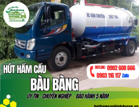 HÚT HẦM CẦU BÀU BÀNG BÌNH DƯƠNG CAM KẾT SẠCH 100% UY TÍN - BH 05 NĂM