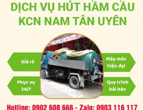 Dịch vụ hút hầm cầu KCN Nam Tân Uyên giá rẻ, cam kết sạch sẽ