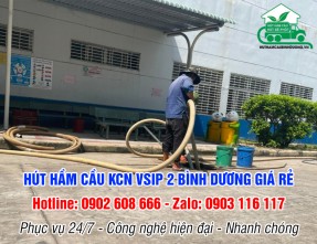 Hút hầm cầu khu công nghiệp Vsip 2 Giá Rẻ - Phục vụ nhanh chóng