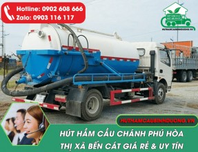 Dịch vụ hút hầm cầu Chánh Phú Hòa Bến Cát giá rẻ & uy tín nhất