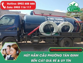Hút Hầm Cầu Phường Tân Định Bến Cát Uy Tín, Giá Rẻ, 24/24