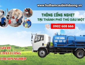 Thông cống nghẹt TP Thủ Dầu Một Không Đục Phá - Giá Rẻ - Nhanh, Sạch, Gọn